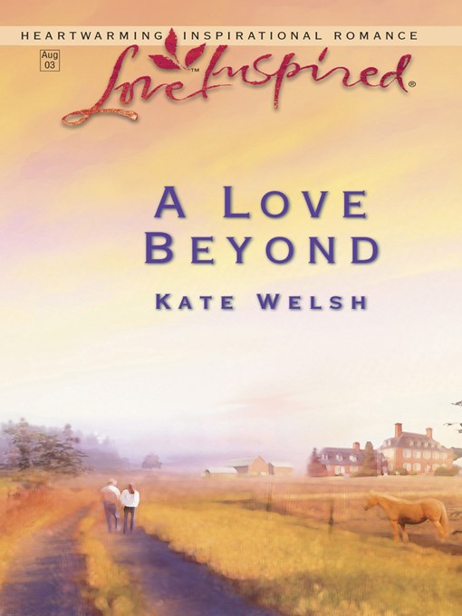 Title details for A Love Beyond by Kate Welsh - Available